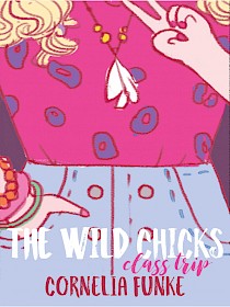 The Wild Chicks - Class Trip