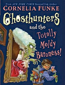 Ghosthunters and the Totally Moldy Baroness